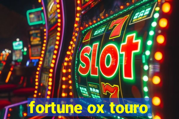 fortune ox touro